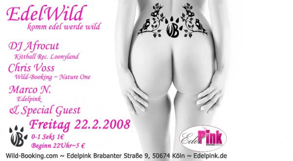 22.2.08 Edelpink Wird Edelwild! Feat My B-day
