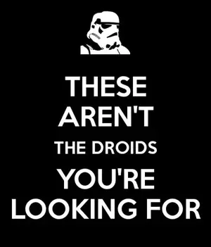 these-aren-t-the-droids-you-re-looking-for-2.webp (Newbie-Ressort)