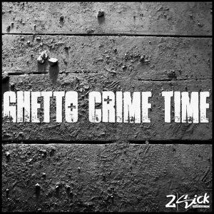 2Sick---Ghetto-Crime-Time_Cover.jpg