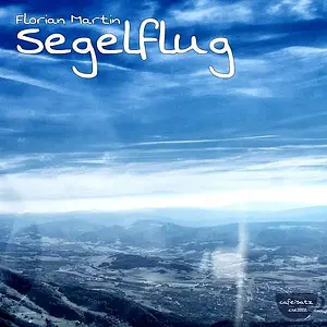 Florian Martin - Segelflug [CSR0002 / Minimal Techno]