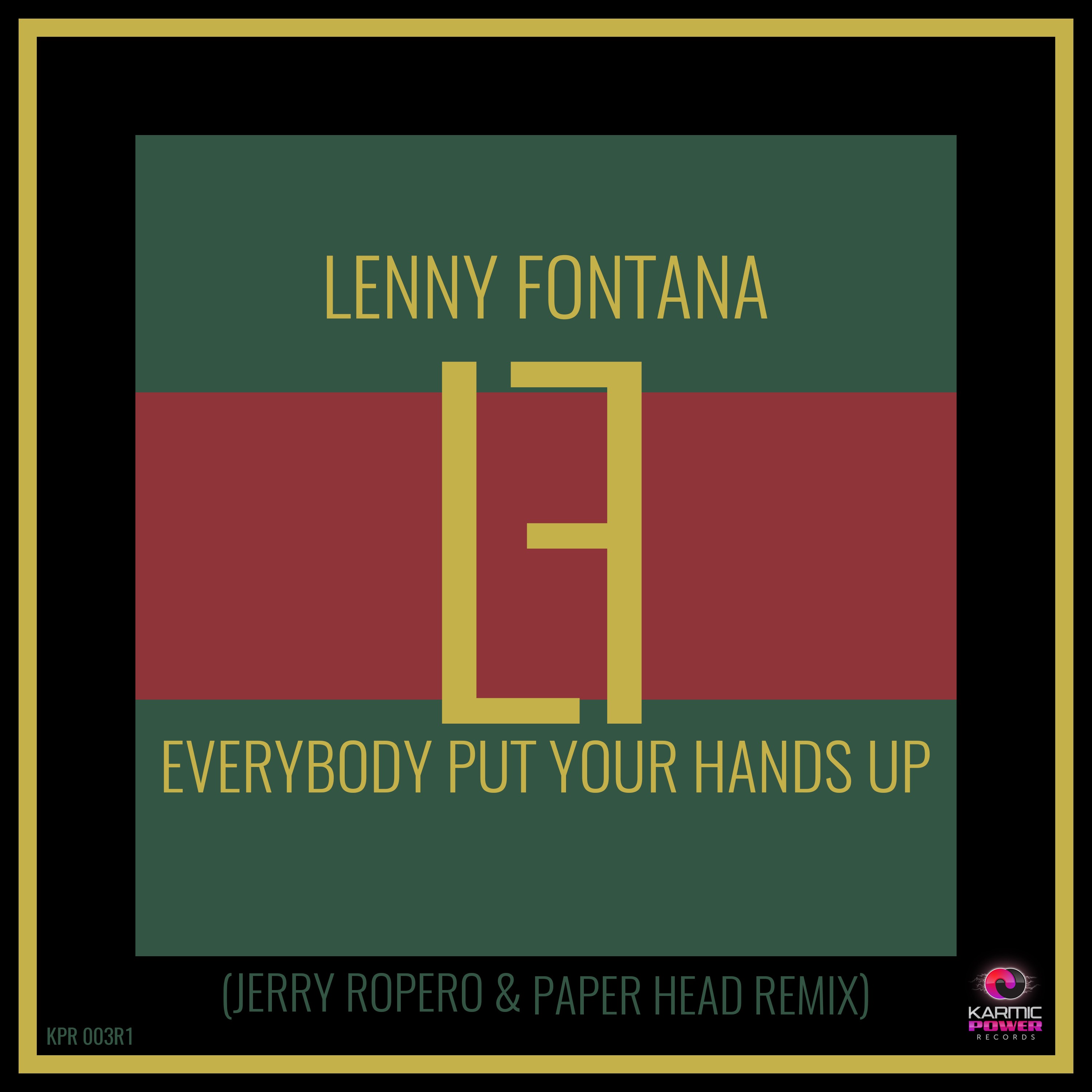 KPR 003R1 Lenny Fontana - Everybody Put Your Hands Up (Jerry Ropero & Paper Head Remix).jpg
