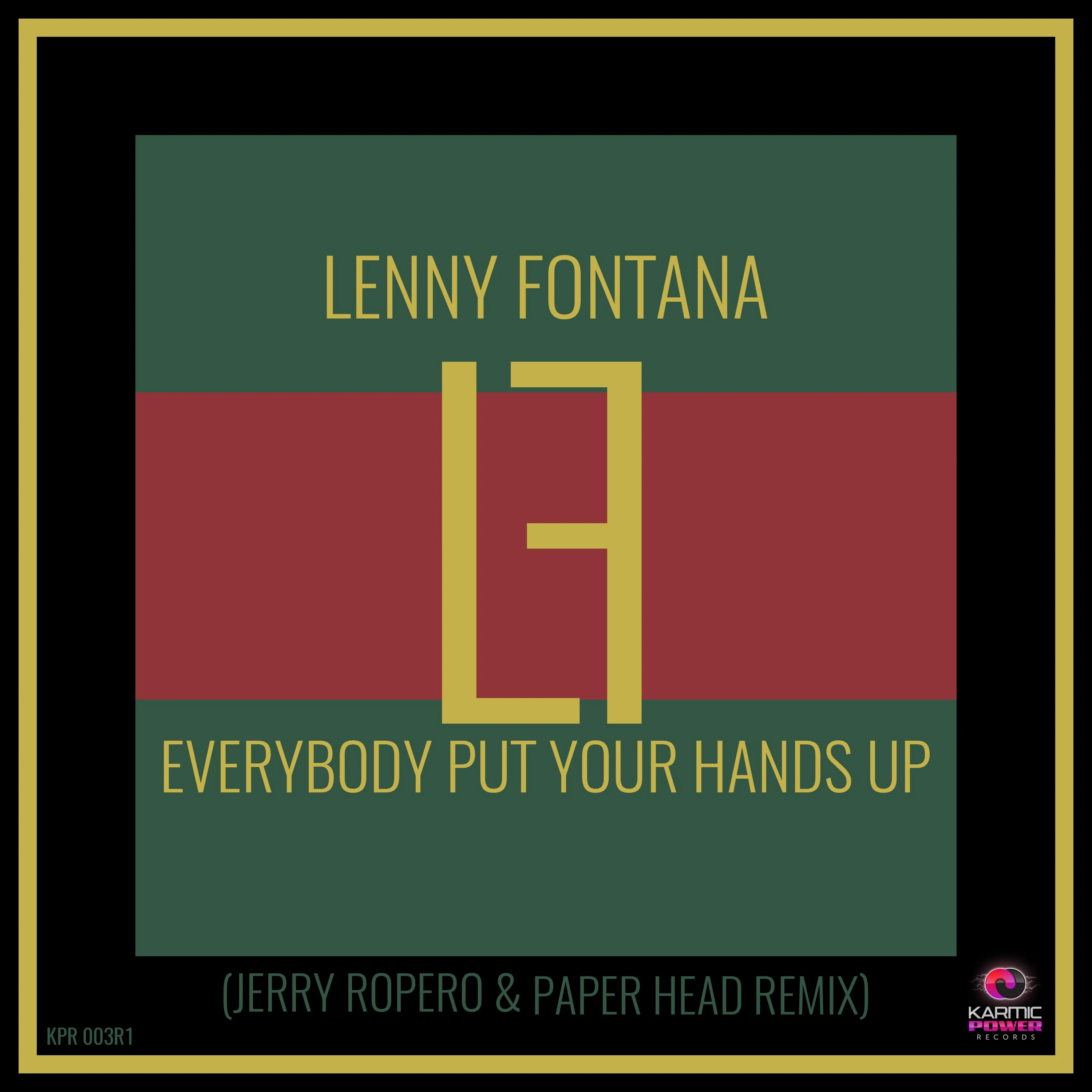 KPR 003R1 Lenny Fontana - Everybody Put Your Hands Up (Jerry Ropero & Paper Head Remix).jpg